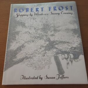 Stopping By The Woods On A Snowy Evening By Robert Frost